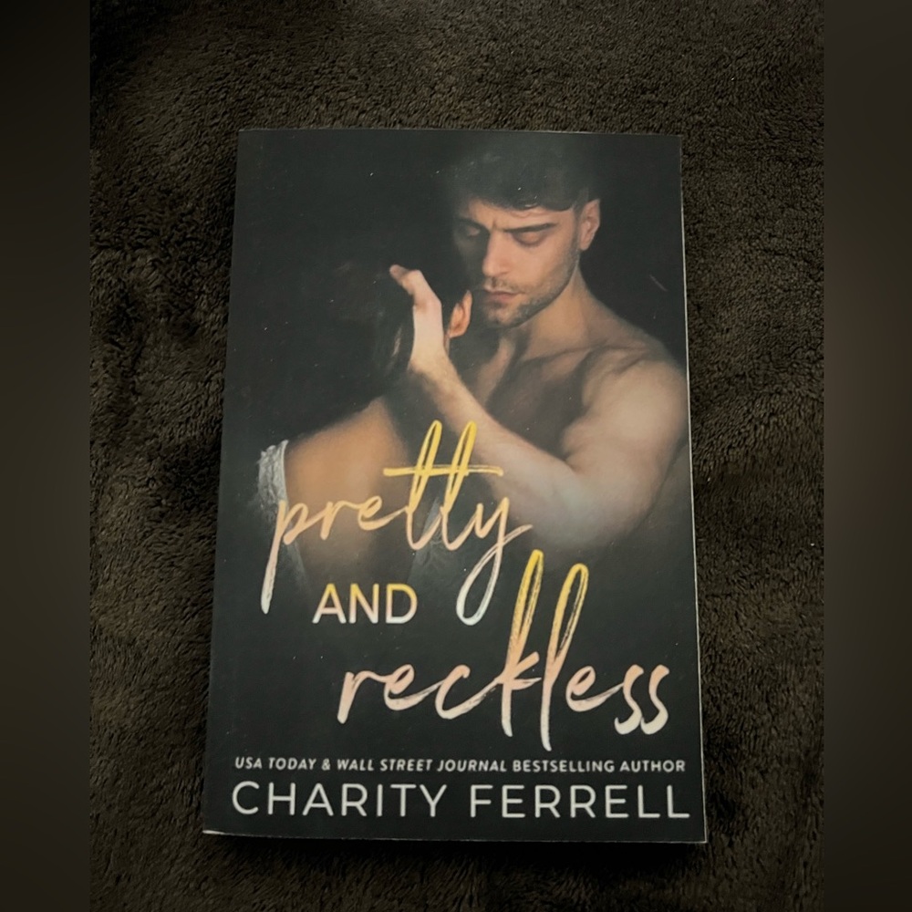 Pretty and Reckless by Charity Ferrell